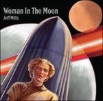 Woman in the Moon (Colonna sonora) - CD Audio di Jeff Mills