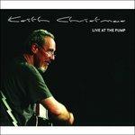 Live at the Pump - CD Audio di Keith Christmas