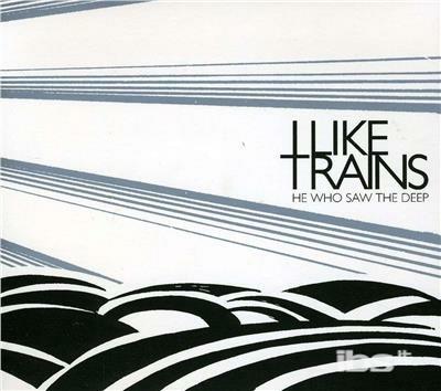 He Who Saw The Deep - CD Audio di Iliketrains