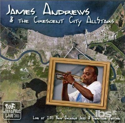 Live At Jazz Fest 2011 - CD Audio di James Andrews