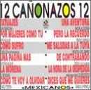 12 Canonazos Mexicanos - CD Audio