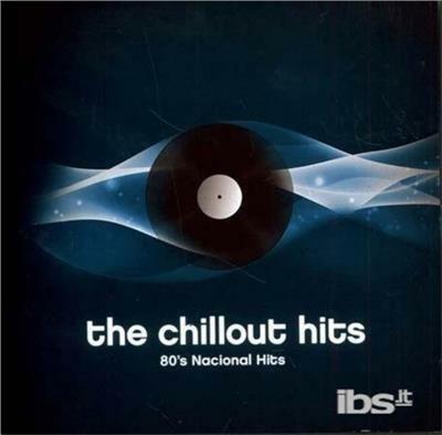 Chillout. 80's Nacional Hits - CD Audio