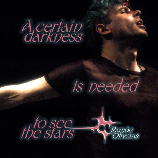 A Certain Darkness Is Needed To See The Stars - Vinile LP di Ramon Oliveras