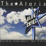 Blue Skies, Broken Hearts - CD Audio di Ataris