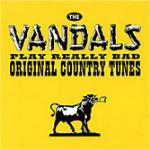 Play Really Bad Country Tunes - CD Audio di Vandals