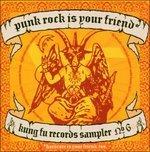 Punk Rock is your Friend. Kung Fu Sampler vol.6 - CD Audio