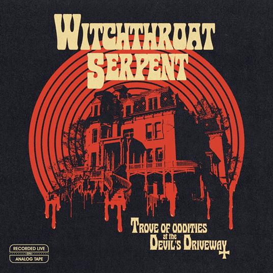 Trove of Oddities at the Devil's Driveway - CD Audio di Witchthroat Serpent