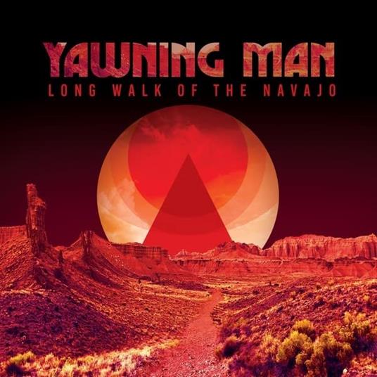 Long Walk Of The Navajo (Ultra Ltd Edition) - Vinile LP di Yawning Man