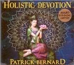Holistic Devotion - CD Audio di Patrick Bernard