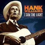 I Saw the Light - Vinile LP di Hank Williams