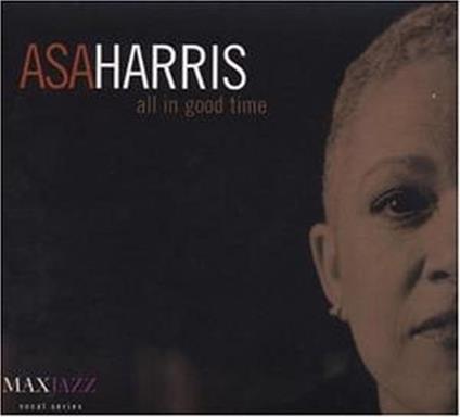 All in Good Time - CD Audio di Asa Harris