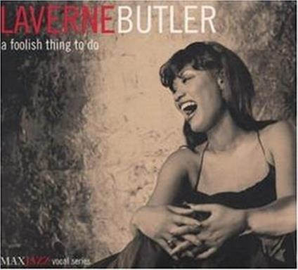 A Foolish Thing to do - CD Audio di Laverne Butler