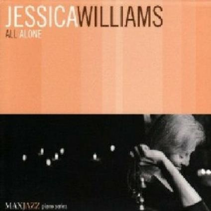 All Alone - CD Audio di Jessica Williams