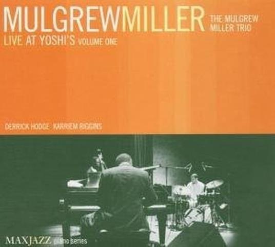 Live at Yoshi's vol.1 - CD Audio di Mulgrew Miller