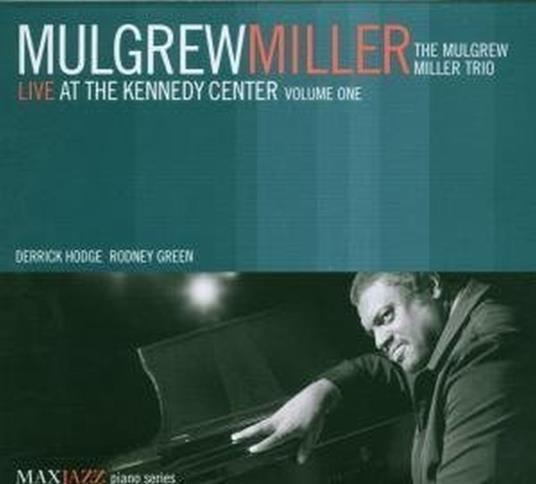 Live at Kennedy Center v1 - CD Audio di Mulgrew Miller