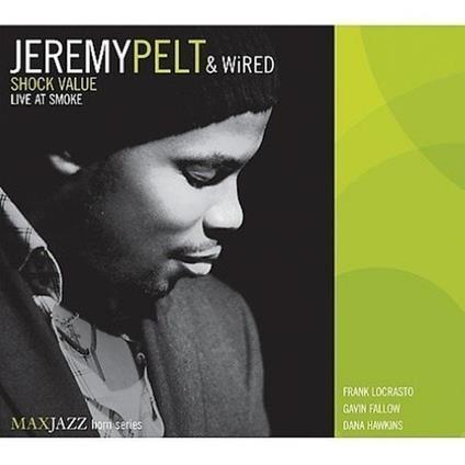 Shock Value. Live at Smoke - CD Audio di Jeremy Pelt,Wired