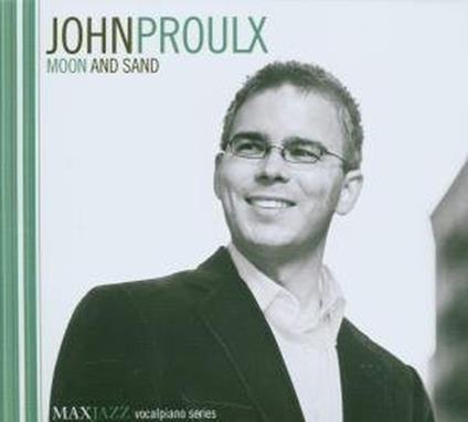 Moon and Sand - CD Audio di John Proulx