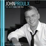 The Best Thing for You - CD Audio di John Proulx