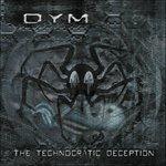 Technocratic Deception - CD Audio di Dym