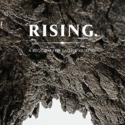 Rising. A Requiem for Father Murphy - CD Audio di Father Murphy