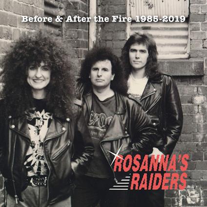 Rosanna'S Raiders - Before & After The Fire - We Are Raiders 35Th Anniversary Edition (2 Cd) - CD Audio