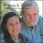 I Struck Gold - CD Audio di Karen Brandow,Charlie King