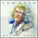 What I Know - CD Audio di Tom Rush