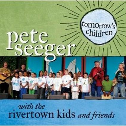 Tomorrow's Children - CD Audio di Pete Seeger