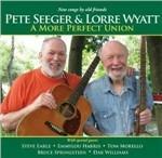 A More Perfect Union - CD Audio di Pete Seeger,Lorre Wyatt