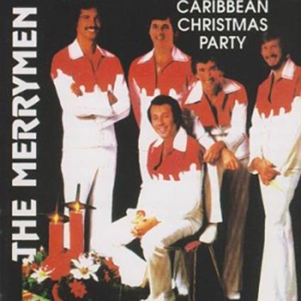 Caribbean Christmas Party - CD Audio di Merrymen