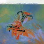 Ladies Sing for Lovers - CD Audio di Frank Mantooth