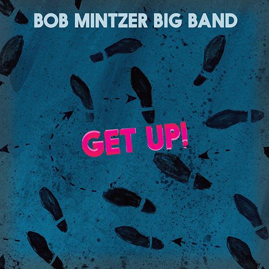 Get Up - CD Audio di Bob Mintzer