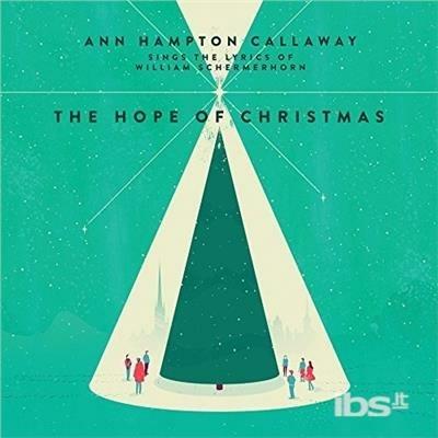 Hope of Christmas - CD Audio di Ann Hampton Callaway