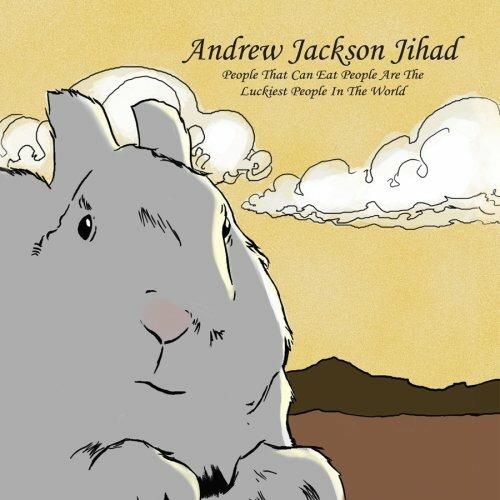 People Who Can Eat People - CD Audio di Andrew Jackson Jihad