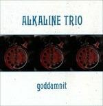 Goddamnit - Vinile LP di Alkaline Trio