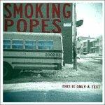This Is Only a Test - Vinile LP di Smoking Popes