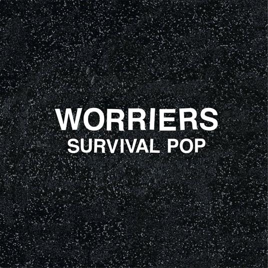 Survival Pop (Extended Edition) - CD Audio di Worriers