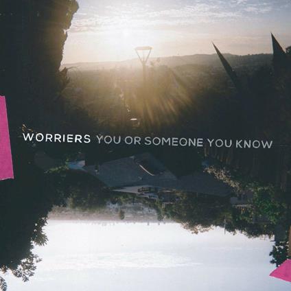 You or Someone You Know - CD Audio di Worriers