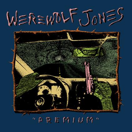 Werewolf Jones - Premium - Vinile LP