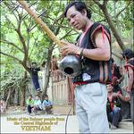 Music of the Bahnar People from the Central Highlands of Vietnam