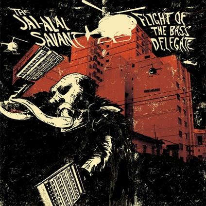 Flight of the Bass Delega - CD Audio di Jai Alai Savant