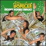 Money Equals Magic - CD Audio di Attractive and Popular