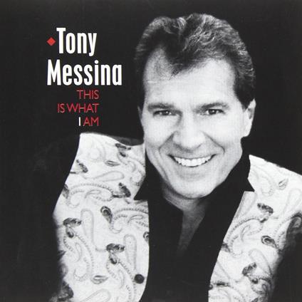 Tony Messina - This Is What I Am - CD Audio