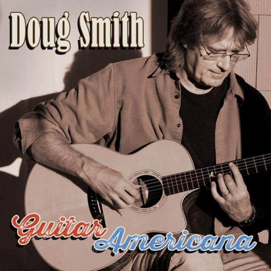 Guitar Americana - CD Audio di Dough Smith