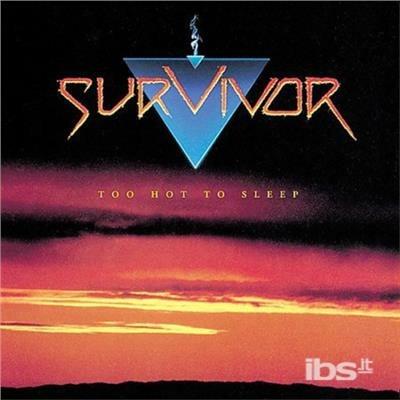 Too Hot to Sleep - CD Audio di Survivor