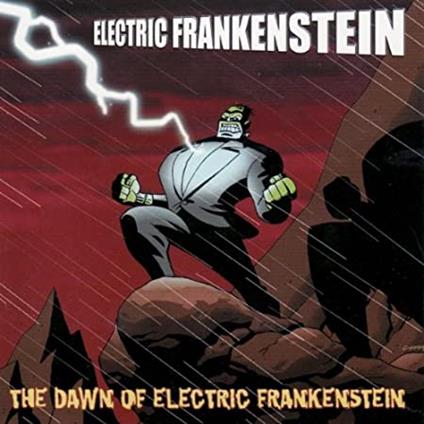 Dawn Of E.F. - CD Audio di Electric Frankenstein