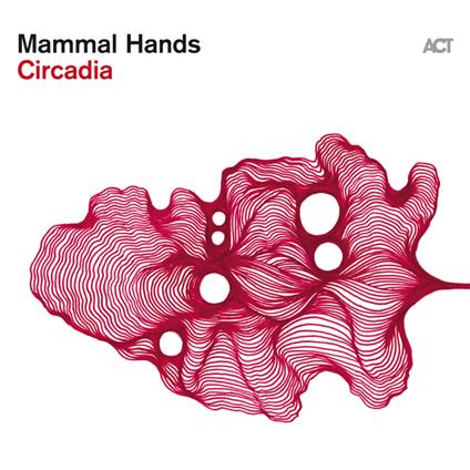 Circadia - CD Audio di Mammal Hands