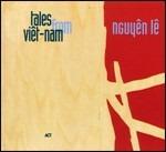 Tales from Viet-nam - CD Audio di Nguyen Le