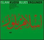 Islam Blues - CD Audio di Kudsi Erguner