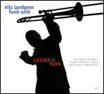 Licence to Funk - CD Audio di Nils Landgren